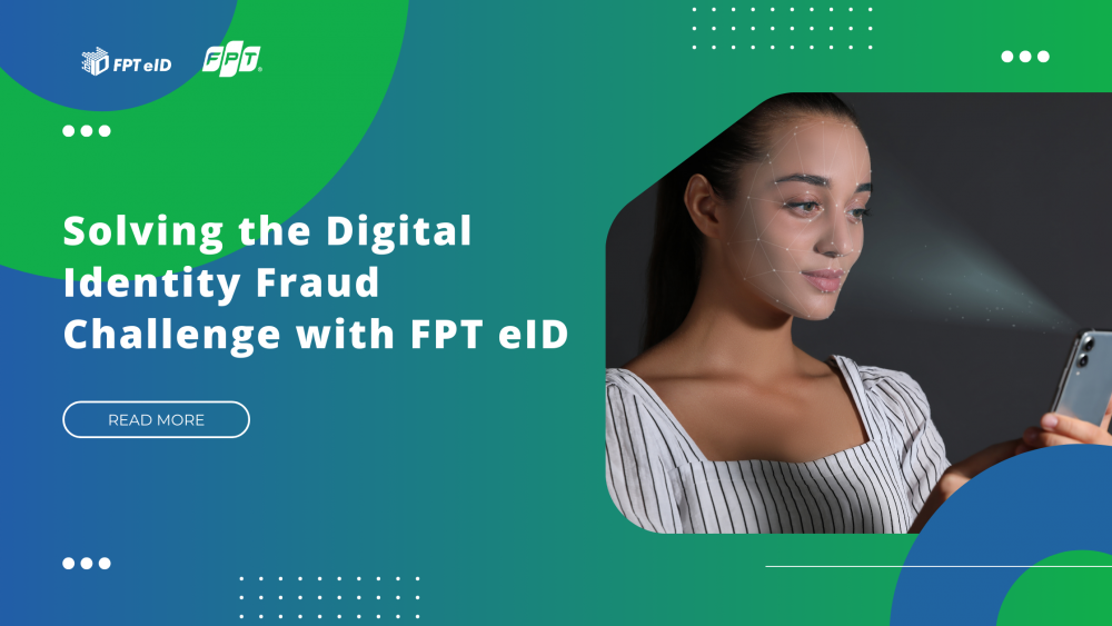 Solving the Digital Identity Fraud Challenge with FPT eID